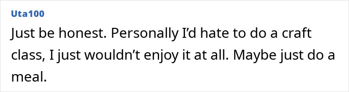 "Comment on birthday drama among friends, suggesting honesty and a simple meal instead of a craft class.