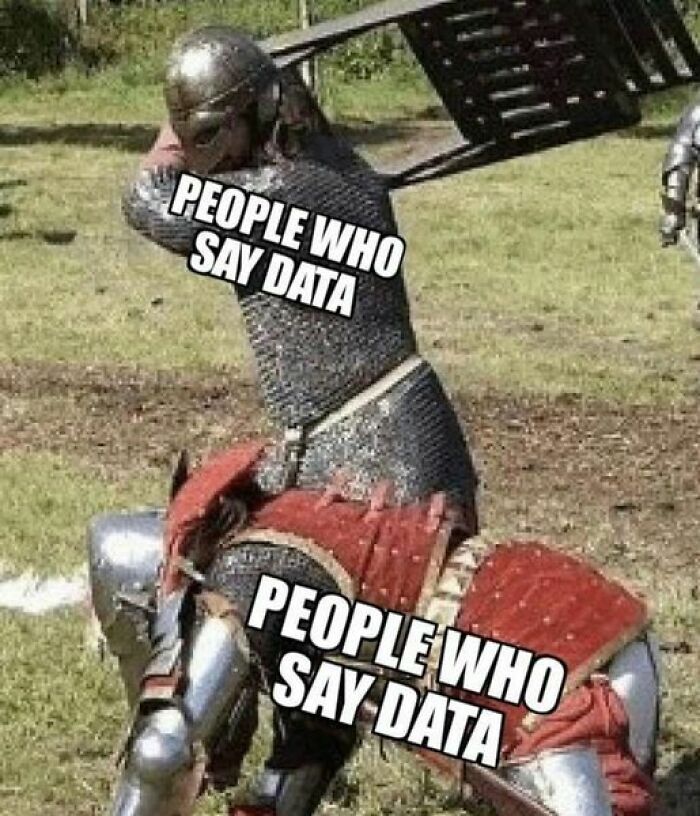 Knight meme showing "people who say data" hitting another "people who say data." Hilarious linguistic meme.