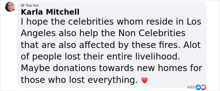 Comment criticizing celebrities during LA wildfires for stealing the spotlight, urging them to help affected communities.