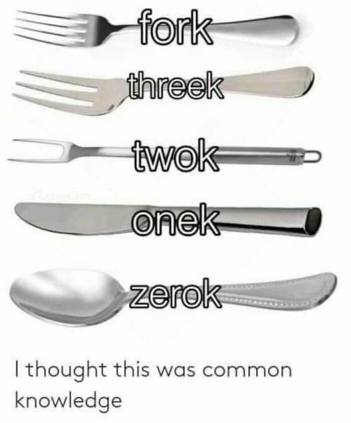 Linguistic meme showing utensils labeled with humorously incorrect counting terms.