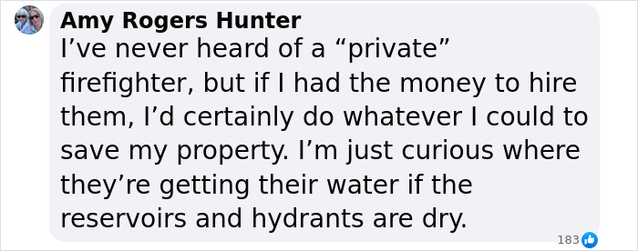 Comment discussing hiring private firefighters to protect homes during wildfires, questioning water sources if hydrants are dry.