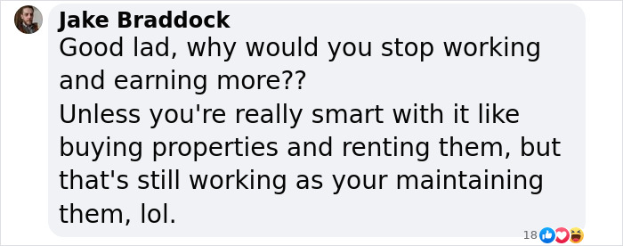 Comment from Jake Braddock discussing working after winning a lottery.