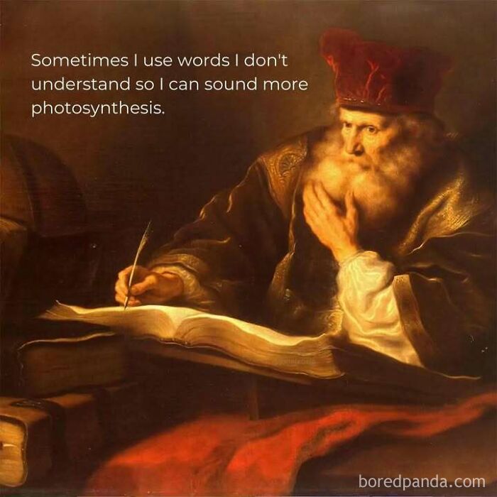 An old painting humorously captioned with a linguistic meme about using big words.