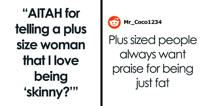 “AITAH For Telling A Plus-Size Woman That I Love Being ‘Skinny’?”