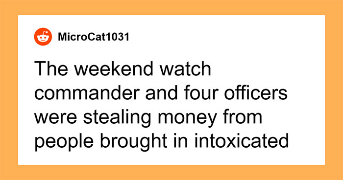 “What’s The Most Corrupt Thing You’ve Seen Happen From Officers?” (41 Answers)