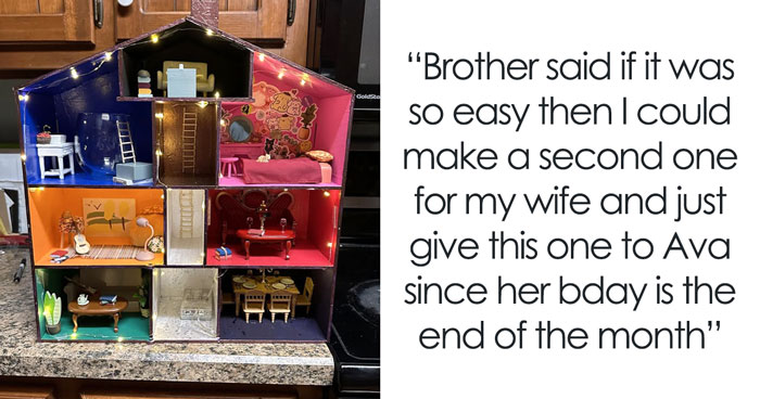 “Am I The [Jerk] For Not Giving The ‘Dollhouse’ I Built To My Niece, But To My Wife As A Gift?