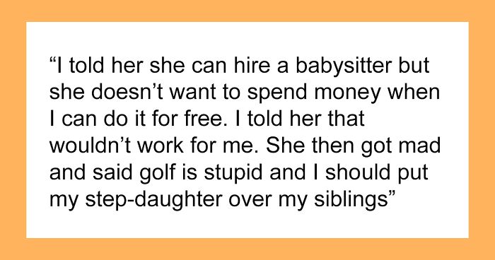 “I’m Not Going To Sacrifice My Hobbies”: Wife Wants Spouse To Watch Stepkid On His Golf Day, He Refuses