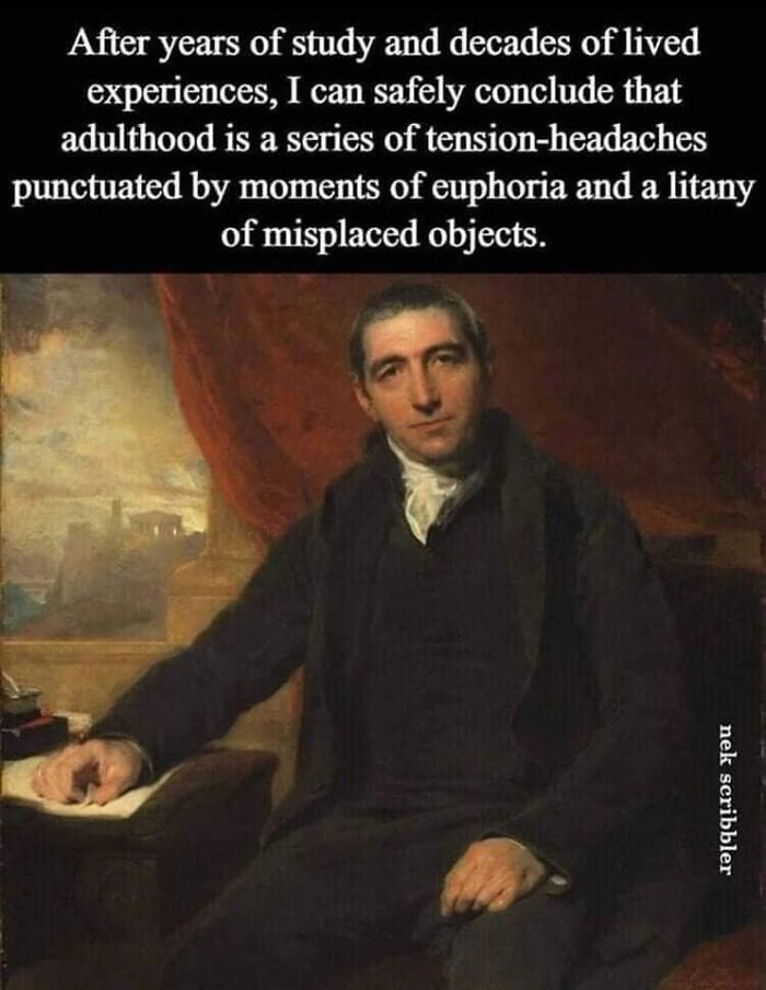 Portrait of a man with a humorous science meme text about adulthood experiences, tension headaches, and misplaced objects.