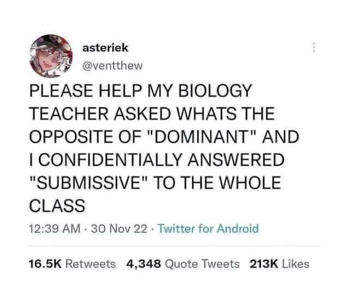 Science meme about a biology teacher asking the opposite of "dominant," with a funny classroom response.