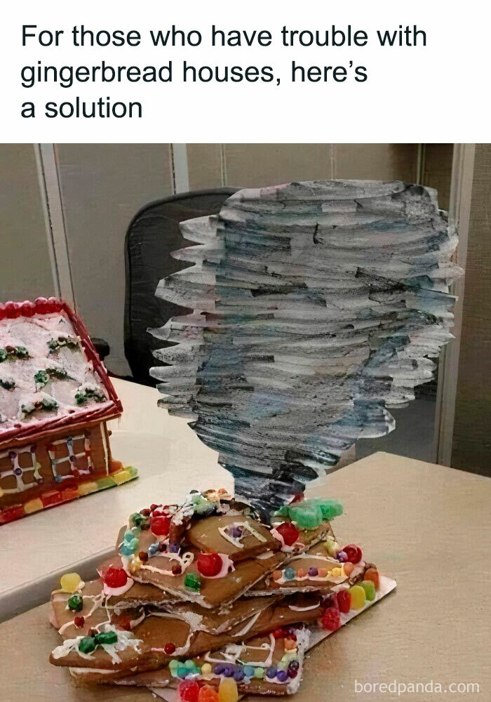 Science meme of a tornado destroying a gingerbread house, offering a humorous solution to building challenges.