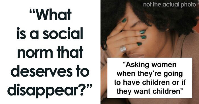 59 Social Norms That Should Stop Being Normalized