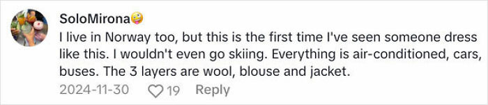 Comment discussing cold weather clothing in Norway with wool, blouse, and jacket layers.