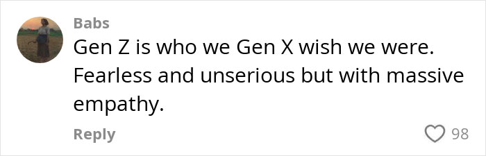 Comment highlighting Gen Z's fearlessness and empathy with 98 likes, from user Babs.