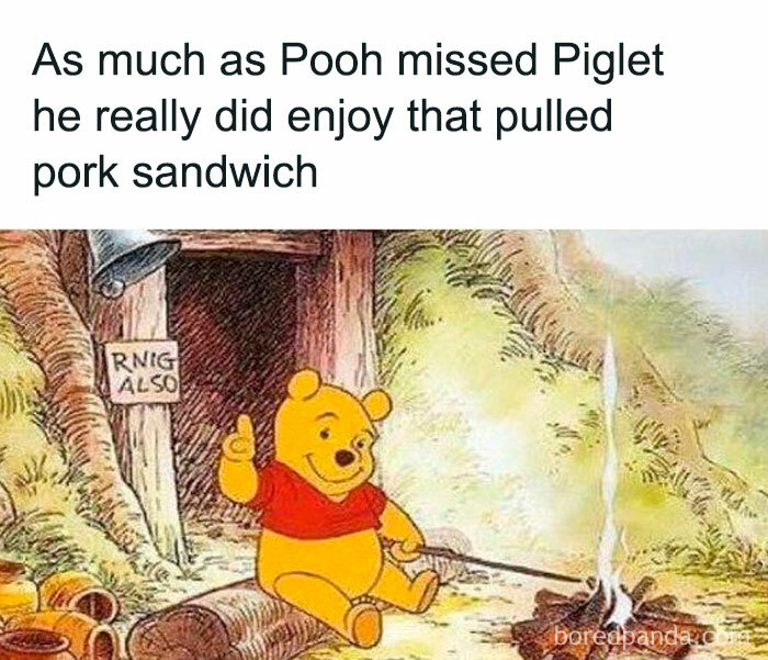 Winnie the Pooh, smiling and holding a sandwich, sits by a campfire with the quote about missing Piglet above him. Cooking meme humor.