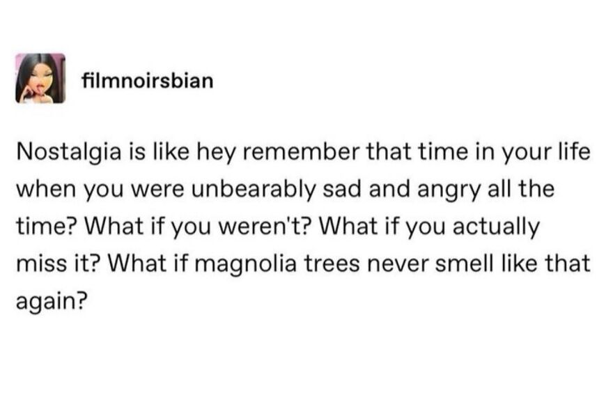 Text post reflecting on nostalgia and emotions, potentially lifting spirits with mental health memes.