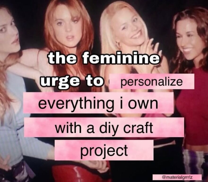 Four women standing together with a mental health meme about personalizing belongings with DIY craft projects.