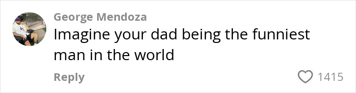 Comment on humorous dance video of Will Ferrell’s son, saying, “Imagine your dad being the funniest man in the world.”