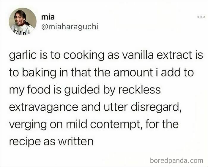 Funny food meme about using garlic and vanilla with reckless extravagance in cooking and baking.