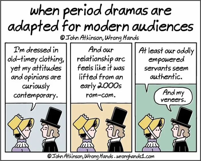 Comic by John Atkinson humorously depicting modern cultural references in period drama adaptations.