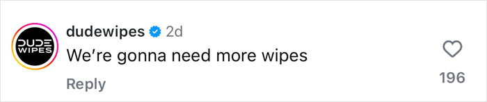 Comment from Dude Wipes about Benny Blanco's Valentine's Day gift, saying "We're gonna need more wipes," with 196 likes.