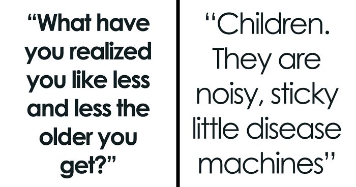 35 Everyday Things And Frustrations That People Refuse To Tolerate The Older They Get