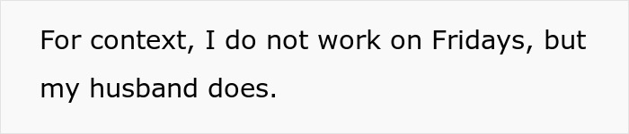 Text reading about a woman's Friday schedule differing from her husband's.