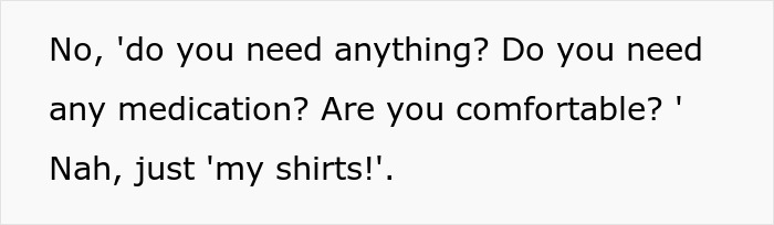 Husband jokingly asks about laundry instead of wife's surgery recovery needs, leaving her angry.