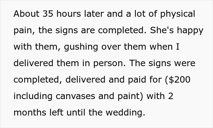 Text recounting signs completed for a wedding, bride satisfied upon delivery, highlighting $200 cost and two months to event.