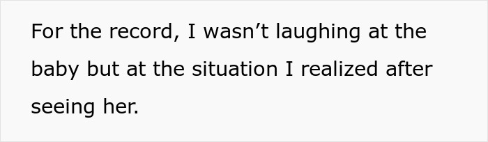 Text reads, "For the record, I wasn’t laughing at the baby but at the situation I realized after seeing her.