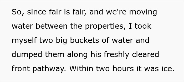 Text about turning a neighbor's driveway into an ice rink, mentioning "fair is fair" and moving water between properties.