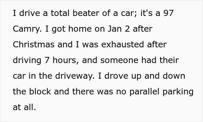 Text recounting an encounter with an entitled neighbor who parked in someone's driveway, causing frustration.