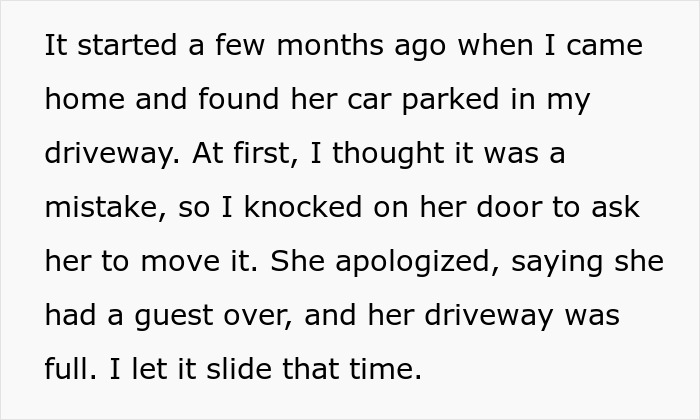 Text about a neighbor\'s unauthorized parking in another\'s driveway, discussing an initial misunderstanding and apology.