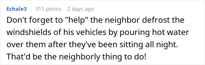 Comment on defrosting neighbor's windshields with hot water at night; humorous revenge suggestion.