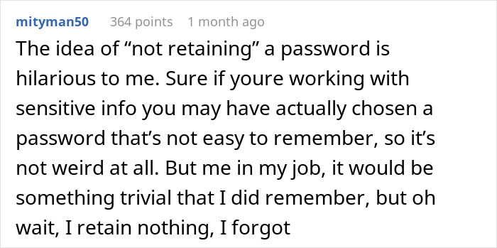 Reddit comment humorously discussing password retention challenges at work.