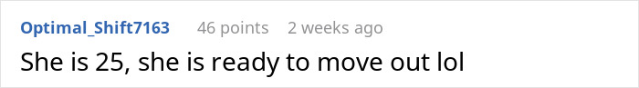 Reddit comment on adult children and rent: "She is 25, she is ready to move out lol.