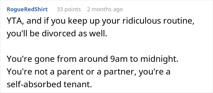 Comment criticizing a husband's daily routine for being absent from home.