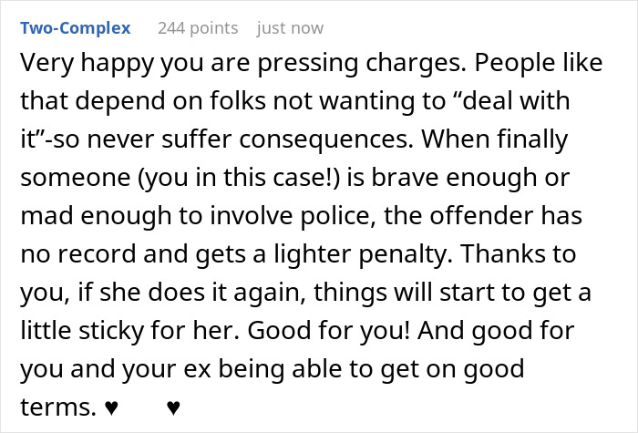 Reddit comment supporting a woman pressing charges after a quarrel with her boyfriend's ex.