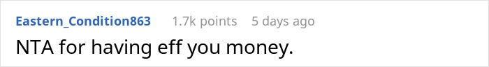 Reddit comment with 1.7k points saying "NTA for having eff you money.