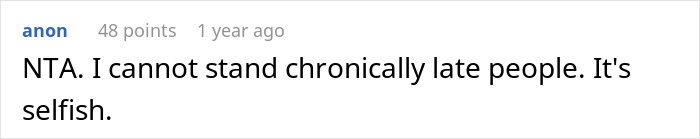 Comment criticizing chronically late people as selfish, reflecting views on lateness and time management.