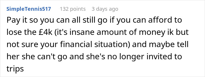 Reddit comment suggesting to pay for a friend to avoid losing money and reconsider inviting them on trips.