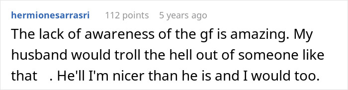 A comment discussing the girlfriend's lack of awareness, mentioning trolling and being nicer.