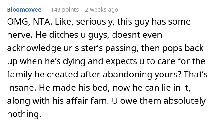 Comment discussing refusing to care for deadbeat father's affair family after he's gone, emphasizing not owing them anything.