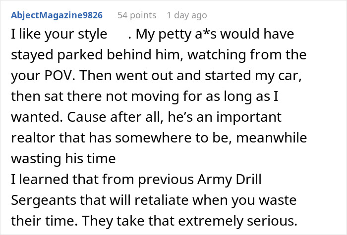 Comment about dealing with a realtor parked in the wrong spot, mentioning tactics from Army Drill Sergeants.