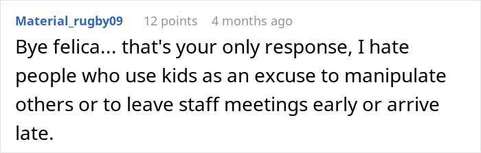 Comment criticizing excuse used in work setting, related to graveyard shift conflict.