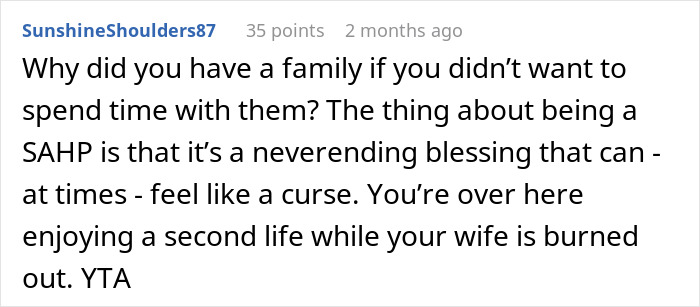 Comment criticizing a husband for not spending time at home, calling him out for enjoying life while his wife is overwhelmed.