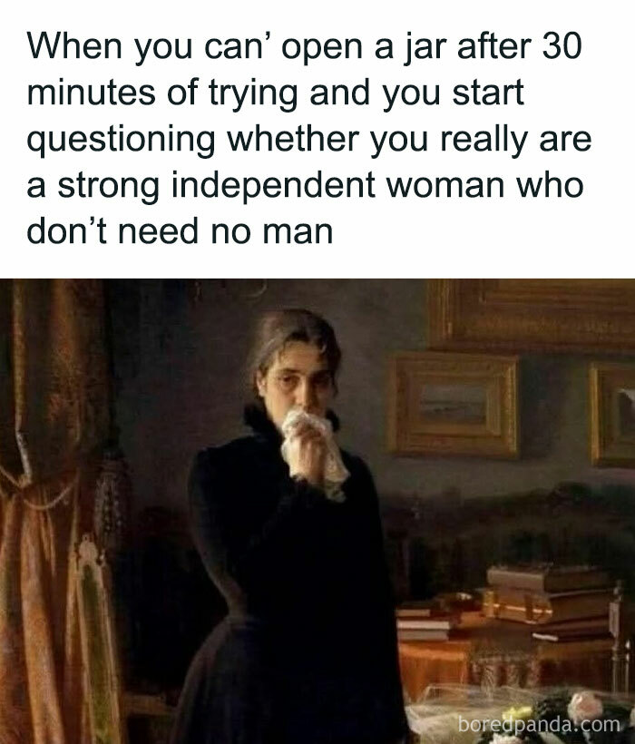 Woman humor meme about struggling to open a jar, questioning independence.