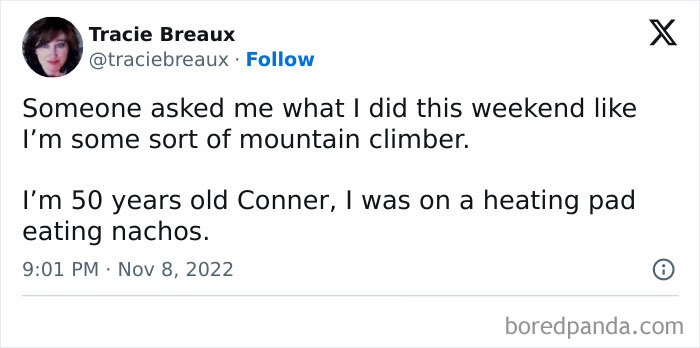 Humor for women: Tweet joking about a weekend spent using a heating pad and eating nachos, not mountain climbing.