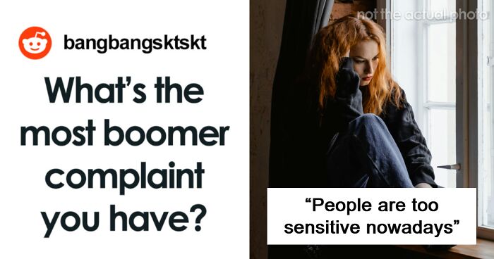 65 “Boomer” Complaints That Current Young Adults Also Have