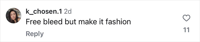 Comment criticizing influencer's wetlook dress, stating "Free bleed but make it fashion," with 11 likes.