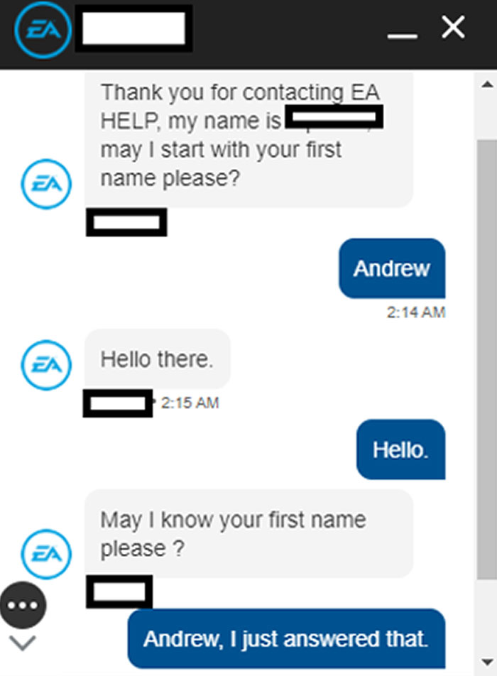 EA chat showing infuriating support replies, repeatedly asking for the user's name already provided.